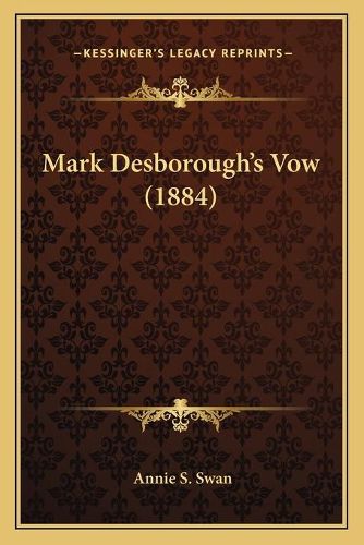 Cover image for Mark Desboroughacentsa -A Centss Vow (1884)