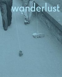 Cover image for Wanderlust: Actions, Traces, Journeys 1967-2017