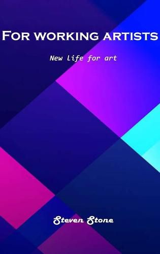 Cover image for For working artists: New life for art