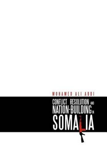 Cover image for Conflict Resolution and Nation-Building in Somalia