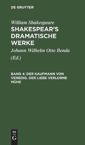 Der Kaufmann Von Venedig. Der Liebe Verlorne Muhe