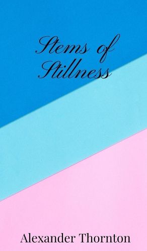 Cover image for Stems of Stillness