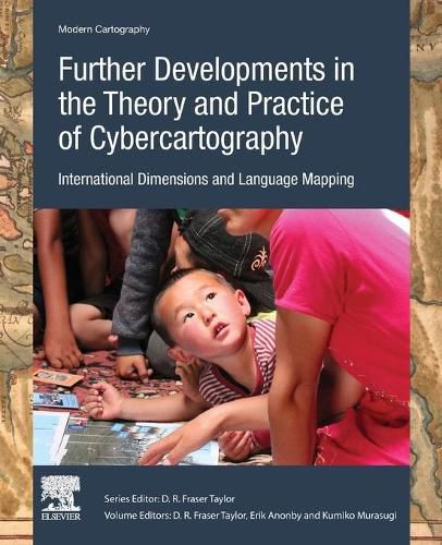 Cover image for Further Developments in the Theory and Practice of Cybercartography: International Dimensions and Language Mapping