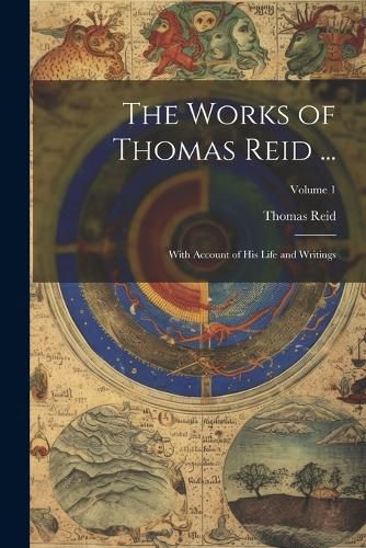 The Works of Thomas Reid ...