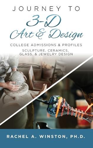 Cover image for Journey to 3D Art and Design: College Admissions & Profiles