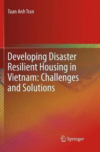 Cover image for Developing Disaster Resilient Housing in Vietnam: Challenges and Solutions