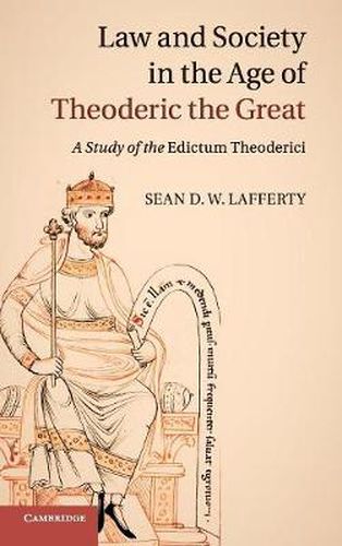 Cover image for Law and Society in the Age of Theoderic the Great: A Study of the Edictum Theoderici