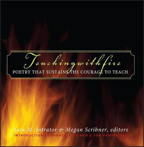 Cover image for Teaching with Fire: Poetry That Sustains the Courage to Teach