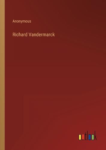 Cover image for Richard Vandermarck