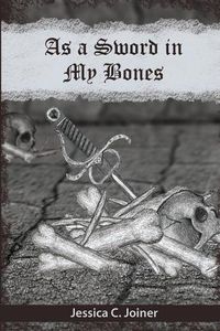 Cover image for As a Sword In My Bones