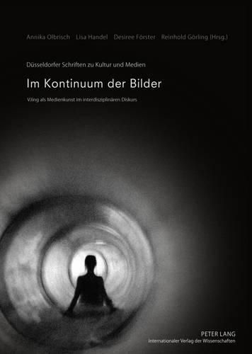 Cover image for Im Kontinuum Der Bilder: Vjing ALS Medienkunst Im Interdisziplinaeren Diskurs