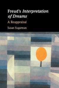 Cover image for Freud's Interpretation of Dreams: A Reappraisal