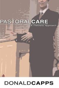 Cover image for Pastoral Care: A Thematic Approach