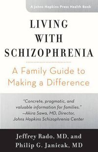 Cover image for Living with Schizophrenia: A Family Guide to Making a Difference