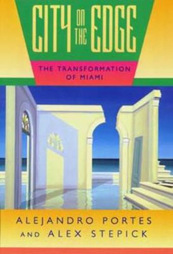 Cover image for City on the Edge: The Transformation of Miami