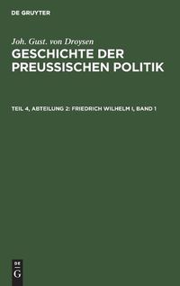 Cover image for Friedrich Wilhelm I, Band 1