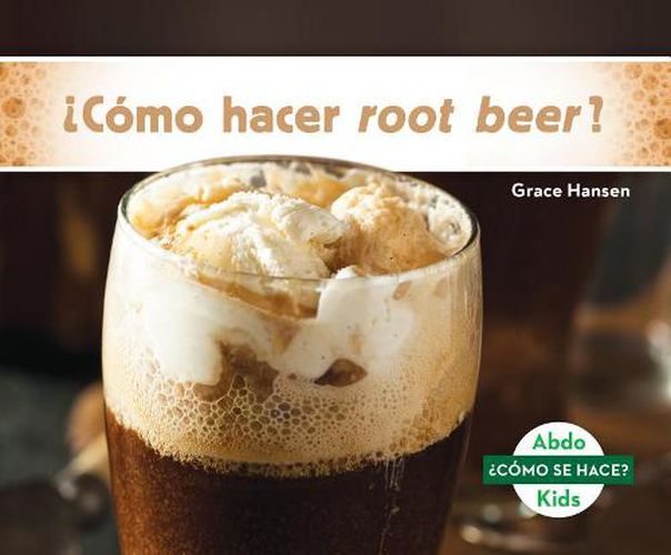 Cover image for ?CoMo Hacer Root Beer?/ How is Root Beer Made?