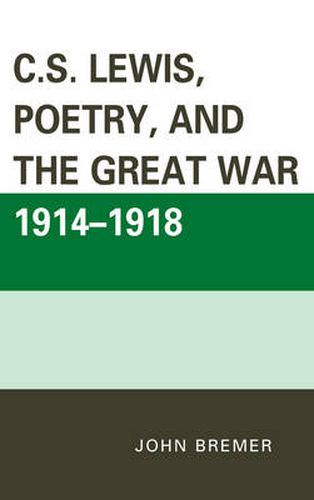 Cover image for C.S. Lewis, Poetry, and the Great War 1914-1918