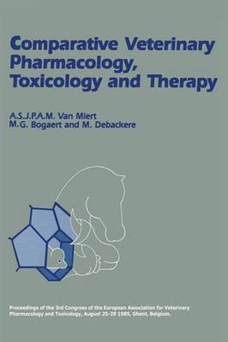 Cover image for Comparative Veterinary Pharmacology, Toxicology and Therapy: Proceedings of the 3rd Congress of the European Association for Veterinary Pharmacology and Toxicology, August 25-29 1985, Ghent, Belgium Part II, Invited Lectures