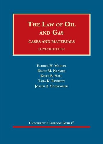 The Law of Oil and Gas: Cases and Materials