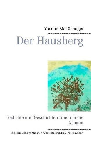 Cover image for Der Hausberg: Gedichte und Geschichten rund um die Achalm