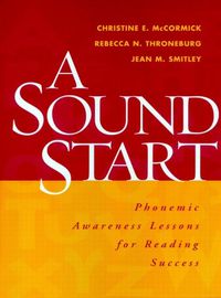 Cover image for A Sound Start: Phonemic Awareness Lessons for Reading Success