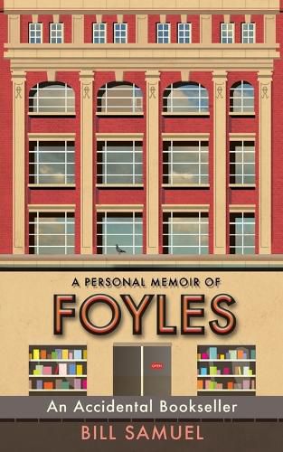 An Accidental Bookseller: A Personal Memoir of Foyles