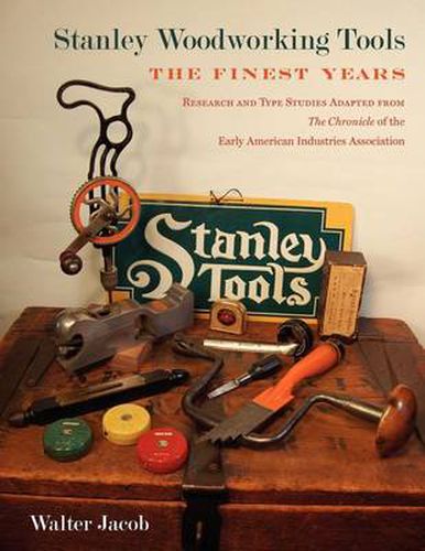 Cover image for Stanley Woodworking Tools: The Finest Years