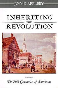 Cover image for Inheriting the Revolution: The First Generation of Americans