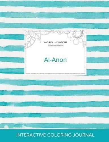 Cover image for Adult Coloring Journal: Al-Anon (Nature Illustrations, Turquoise Stripes)