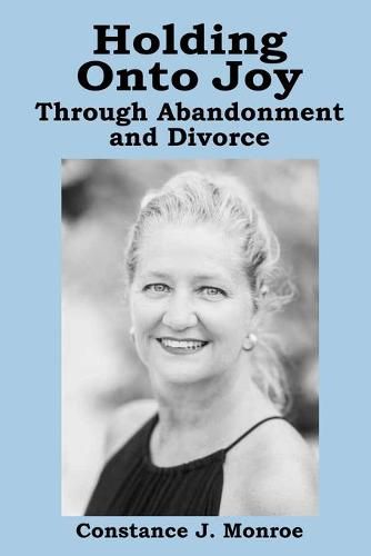 Cover image for Holding onto Joy Through Abandonment & Divorce