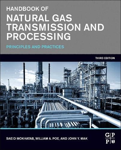 Cover image for Handbook of Natural Gas Transmission and Processing: Principles and Practices