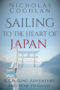 Cover image for Sailing to the Heart of Japan