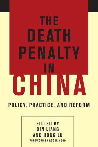 Cover image for The Death Penalty in China: Policy, Practice, and Reform