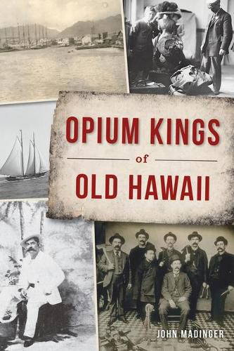 Cover image for Opium Kings of Old Hawaii