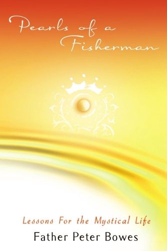 Pearls of a Fisherman: Lessons for the Mystical Life