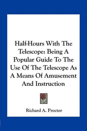Cover image for Half-Hours With The Telescope