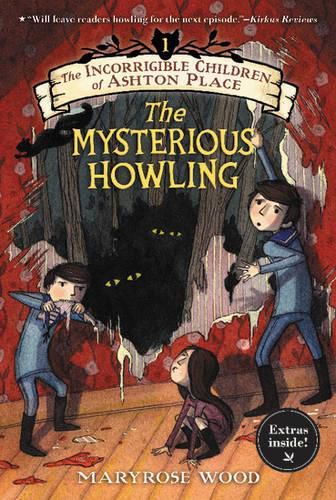 Cover image for The Incorrigible Children of Ashton Place: Book I: The Mysterious Howling