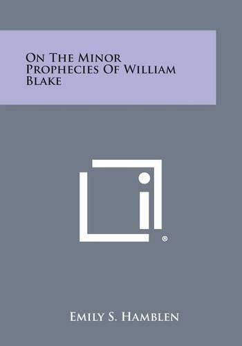 Cover image for On the Minor Prophecies of William Blake