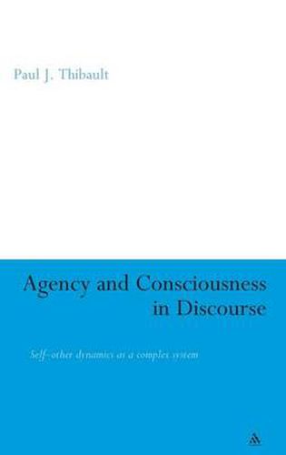 Cover image for Agency and Consciousness in Discourse: Self-Other Dynamics as a Complex System