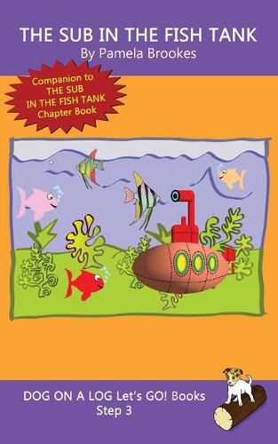 The Sub In The Fish Tank: Sound-Out Phonics Books Help Developing Readers, including Students with Dyslexia, Learn to Read (Step 3 in a Systematic Series of Decodable Books)