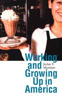 Cover image for Working and Growing Up in America