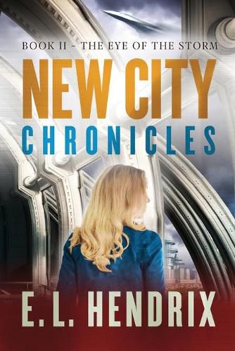 Cover image for New City Chronicles - Book 2 - The Eye of the Storm