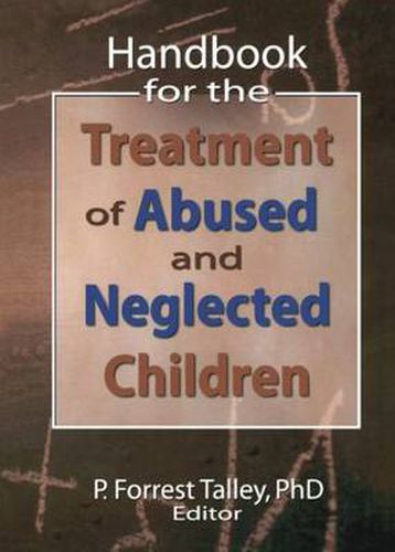 Cover image for Handbook for the Treatment of Abused and Neglected Children