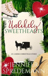 Cover image for Unlikely Sweethearts: An Amish Christmas Story