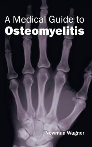 Cover image for Medical Guide to Osteomyelitis