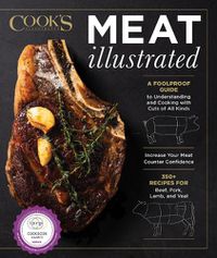 Cover image for Meat Illustrated: A Foolproof Guide to Understanding and Cooking with Cuts of All Kinds