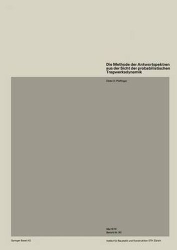 Cover image for Die Methode Der Antwortspektren Aus Der Sicht Der Probabilistischen Tragwerksdynamik