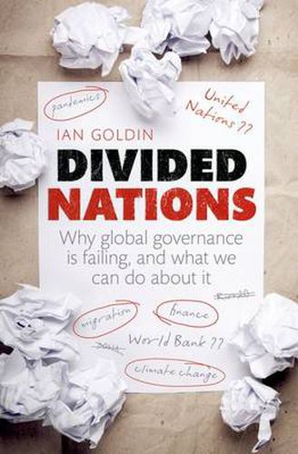 Cover image for Divided Nations: Why global governance is failing, and what we can do about it