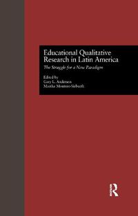 Cover image for Educational Qualitative Research in Latin America: The Struggle for a New Paradigm